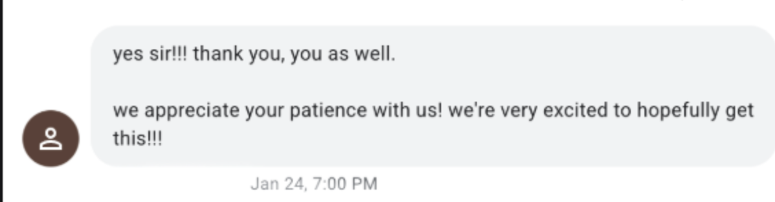 Text exchange: Hi, just touching base, see how things are going? Hi - good, we should be closing next week. Great to hear, thank you for getting back to me so quickly.